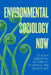 Environmental Sociology Now by Jordan Fox, Ian Carrillo, J. P. Sapinski