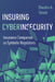 Insuring Cyberinsecurity: Insurance Companies as Symbolic Regulators by Shauhin a. Talesh
