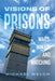 Visions of Prisons: Wars, Walls, and Watching by Michael Welch