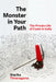 The Monster in Your Path: The Private Life of Caste in India Volume 21 by Sharika Thiranagama