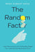 The Random Factor: How Chance and Luck Profoundly Shape Our Lives and the World Around Us by Mark Robert Rank
