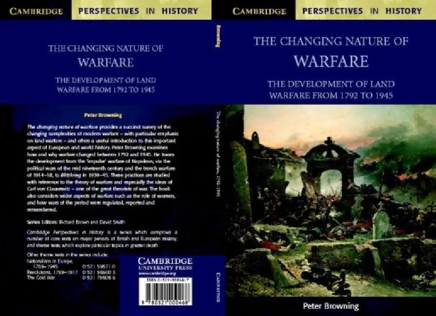 The Changing Nature of Warfare: 1792-1945 by Peter Browning