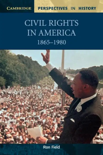 Civil Rights in America, 1865-1980 by Ron Field