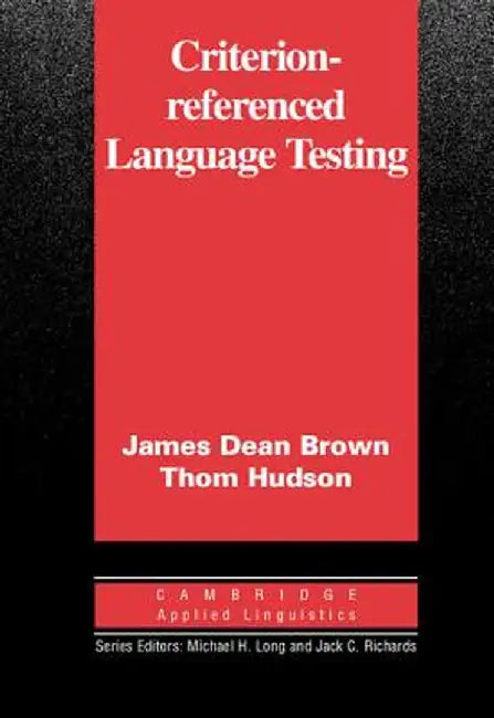 Criterion-Referenced Language Testing by James Dean Brown