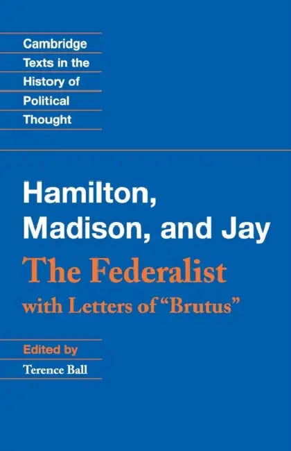 The Federalist by Alexander Hamilton, James Madison, John Jay