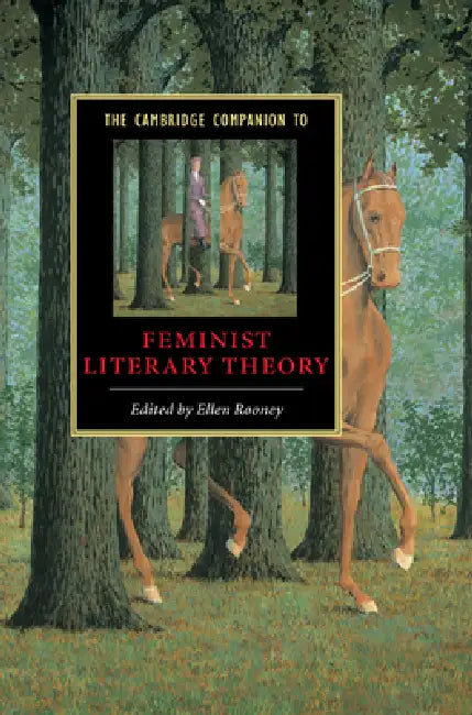 The Cambridge Companion to Feminist Literary Theory by Ellen Rooney