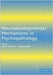 Neurodevelopmental Mechanisms In Psychopathology by Dante Cicchetti, Elaine F. Walker