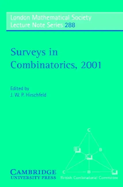 Surveys in Combinatorics, 2001 by J. W. P. Hirschfeld, N. J. Hitchin
