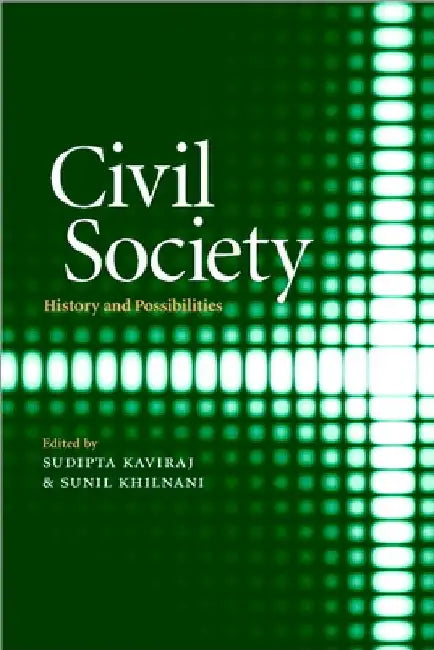 Civil Society: History and Possibilities by Sudipta Kaviraj