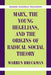 Marx, the Young Hegelians, and the Origins of Radical Social Theory: Dethroning the Self by Warren Breckman, Breckman Warren, Robert B. Pippin