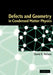 Defects and Geometry in Condensed Matter Physics by David R. Nelson