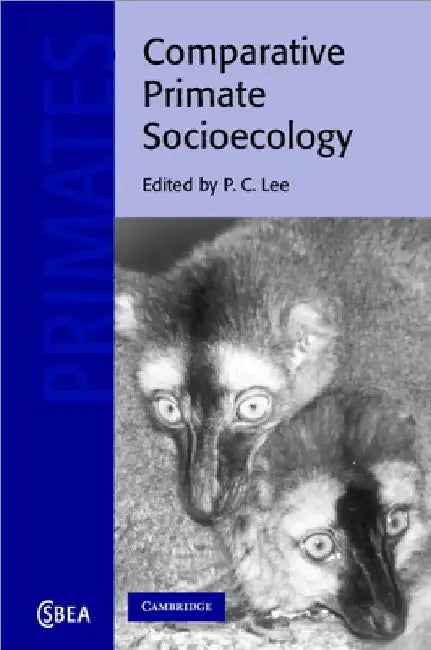 Comparative Primate Socioecology by P. C. Lee