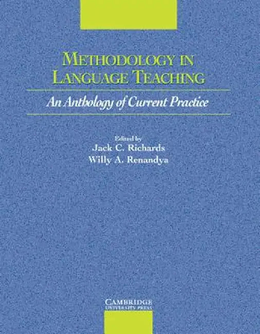 Methodology in Language Teaching: An Anthology of Current Practice by Jack C. Richards