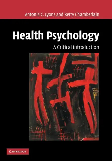 Health Psychology by Antonia C. Lyons, Kerry Chamberlain