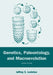 Genetics, Paleontology, and Macroevolution by Jeffrey S. Levinton