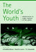 The World's Youth: Adolescence in Eight Regions of the Globe by B. Bradford Brown, B. Bradford Brown, Reed W. Larson