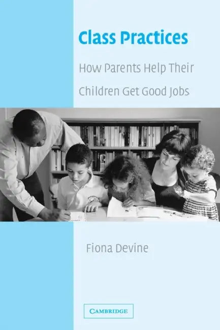 Class Practices by Fiona Devine