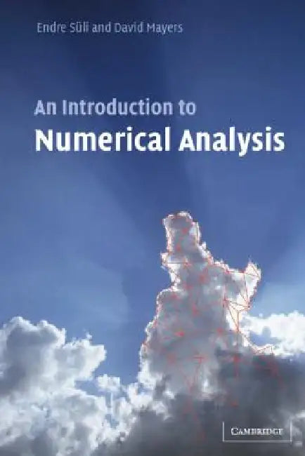 An Introduction to Numerical Analysis by Endre Süli, David F. Mayers