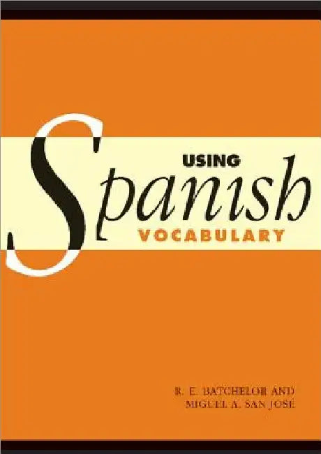 Using Spanish Vocabulary by R. E. Batchelor