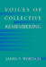 Voices of Collective Remembering by James V. Wertsch