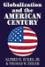 Globalization and the American Century by Thomas W. Zeiler, Jr. Eckes Alfred E.