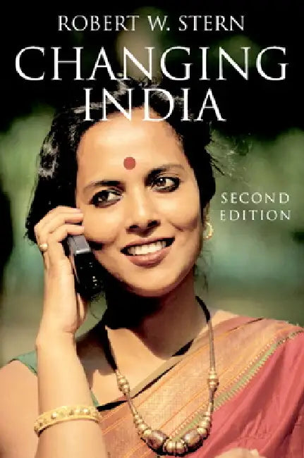 Changing India: Bourgeois Revolution on the Subcontinent by Robert W. Stern