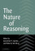 The Nature of Reasoning by Jacqueline P. Leighton, Robert J. Sternberg