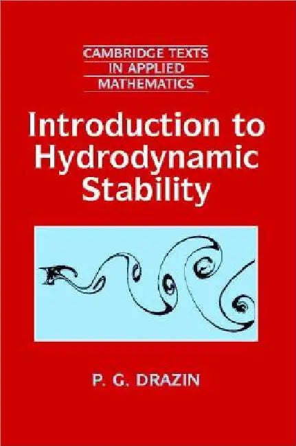 Introduction to Hydrodynamic Stability by P. G. Drazin