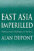 East Asia Imperilled: Transnational Challenges to Security by Alan DuPont