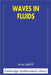 Waves in Fluids by M. J. Lighthill