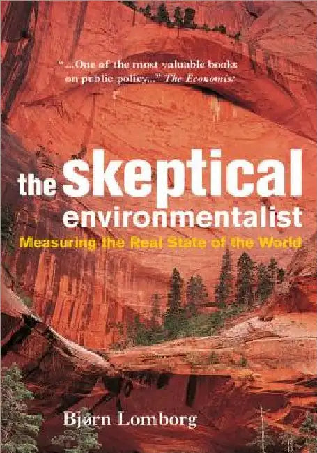 The Skeptical Environmentalist by BjÃ¸rn Lomborg