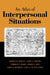 An Atlas of Interpersonal Situations by Harold H. Kelley, John G. Holmes, Norbert L. Kerr