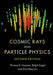 Cosmic Rays and Particle Physics by Thomas K. Gaisser, Ralph Engel, Elisa Resconi
