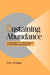 Sustaining Abundance: Environmental Performance in Industrial Democracies by Lyle Scruggs