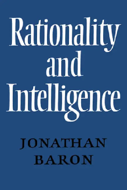 Rationality and Intelligence by Jonathan Baron