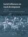 Social Influences on Vocal Development by Charles T. Snowdon, Martine Hausberger