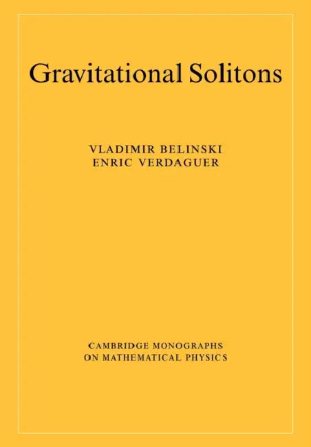 Gravitational Solitons by V. Belinski, E. Verdaguer, P. V. Landshoff
