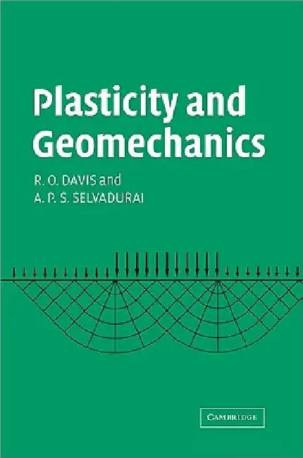 Plasticity and Geomechanics by R. O. Davis
