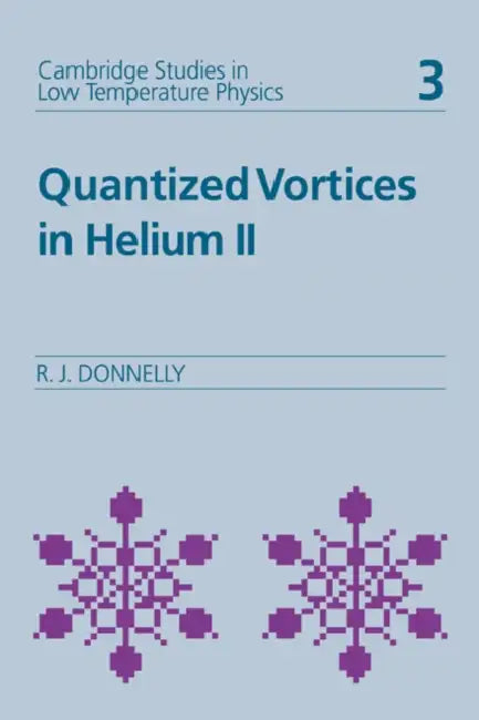 Quantized Vortices in Helium II by Russell J. Donnelly, A. M. Goldman, P. V. E. McClintock