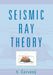 Seismic Ray Theory by V. Cerveny, Cerveny V