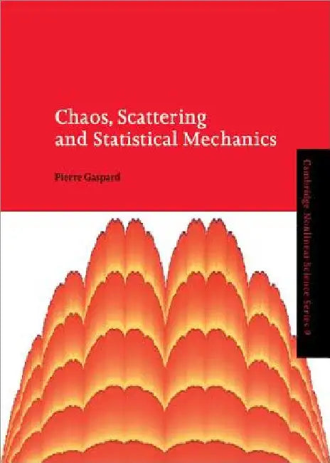 Chaos, Scattering and Statistical Mechanics by Pierre Gaspard