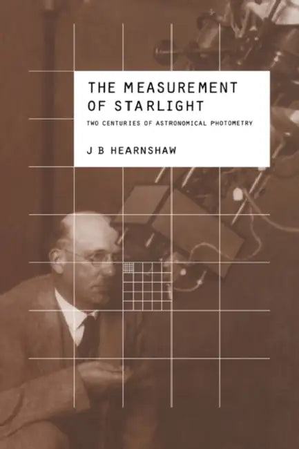 The Measurement of Starlight by J. B. Hearnshaw