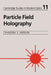 Particle Field Holography by Chandra S. Vikram, Vikram Chandra S., P. L. Knight
