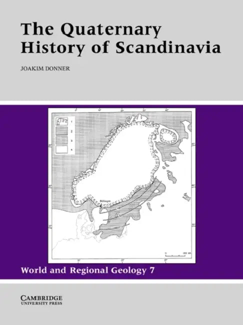 The Quaternary History of Scandinavia by Joakim Donner, J. J. Donner