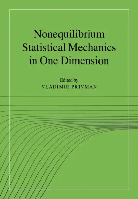 Nonequilibrium Statistical Mechanics in One Dimension by Vladimir Privman