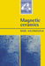 Magnetic Ceramics by Raul Valenzuela, Valenzuela Raul, Bruce Dunn