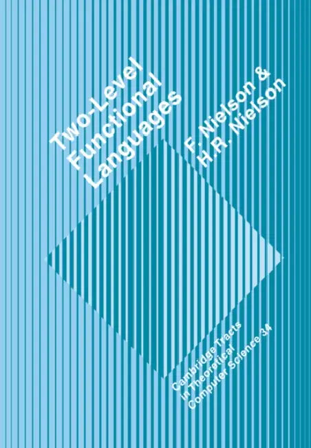 Two-Level Functional Languages by Flemming Nielson, Hanne Riis Nielson, C. J. Van Rijsbergen