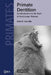 Primate Dentition: An Introduction to the Teeth of Non-Human Primates by Daris R. Swindler, Swindler Daris R., C. G. Nicholas Mascie-Taylor