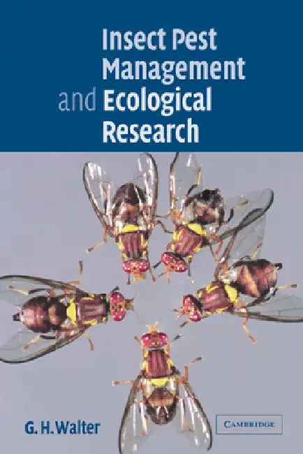 Insect Pest Management and Ecological Research by G. H. Walter