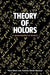 Theory of Holors by Parry Hiram Moon, Domina Eberle Spencer, Moon Parry Hiram